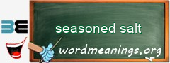 WordMeaning blackboard for seasoned salt